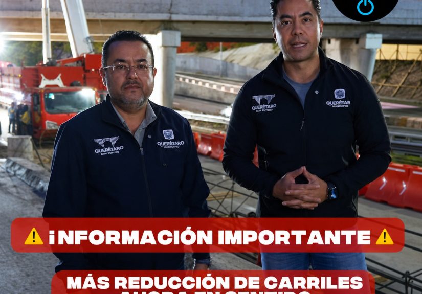 Informa Felifer Macías nueva reducción de carriles en Bernardo Quintana por obra del Tren México-Querétaro